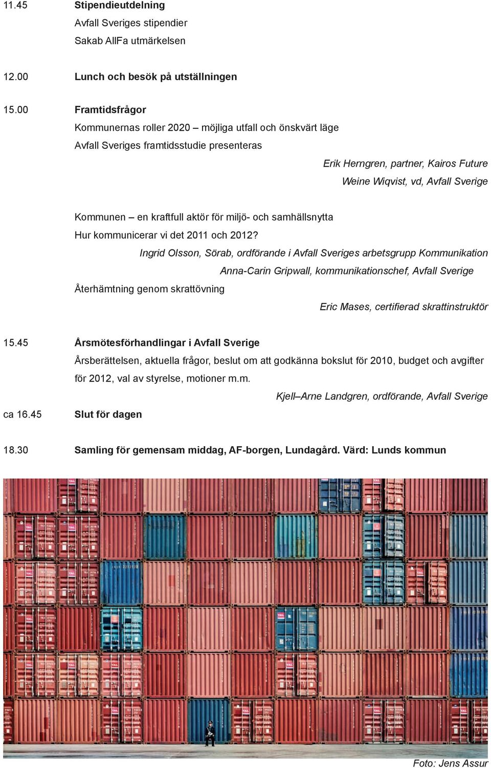 en kraftfull aktör för miljö- och samhällsnytta Hur kommunicerar vi det 2011 och 2012?