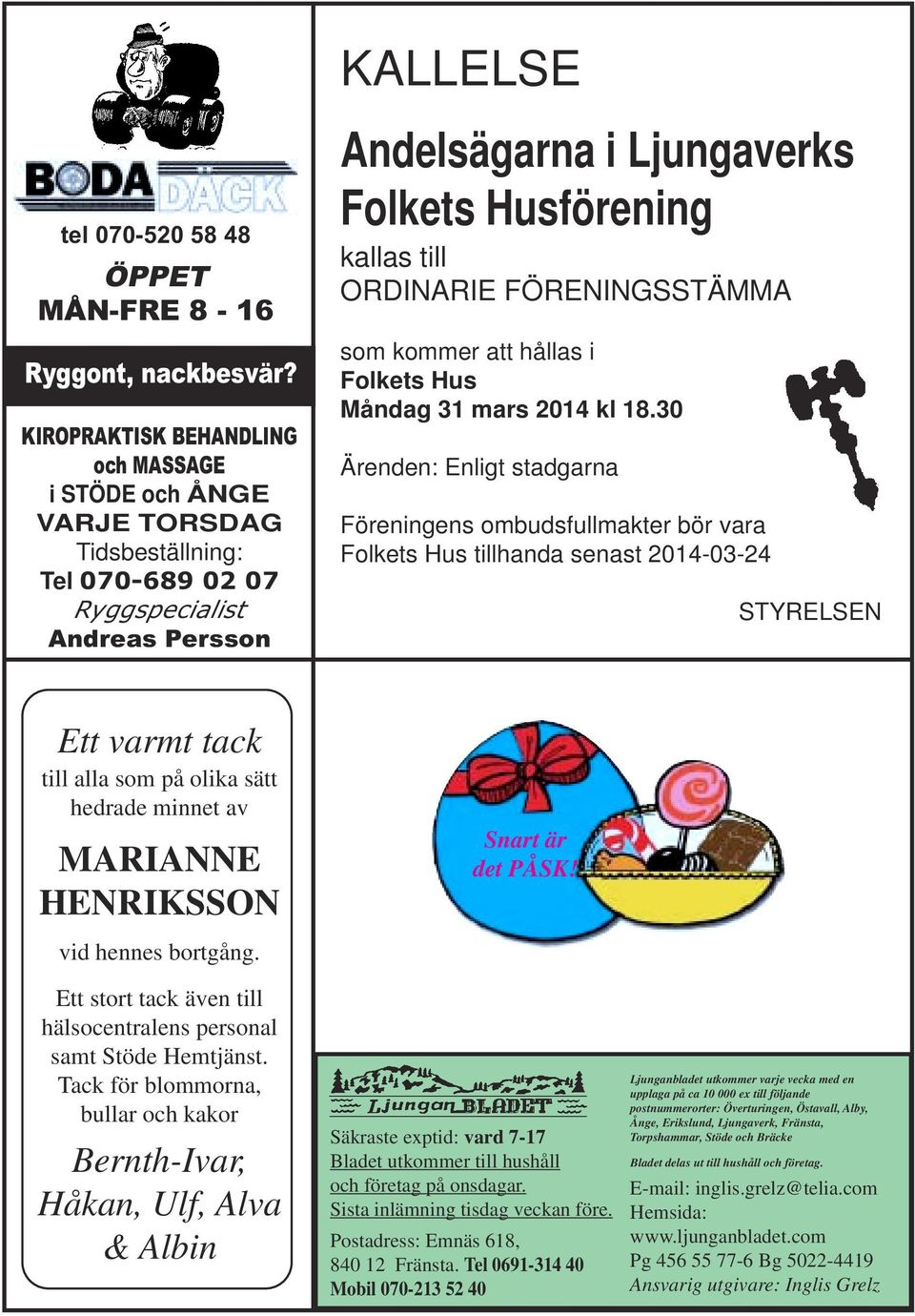 ORDINARIE FÖRENINGSSTÄMMA som kommer att hållas i Folkets Hus Måndag 31 mars 2014 kl 18.