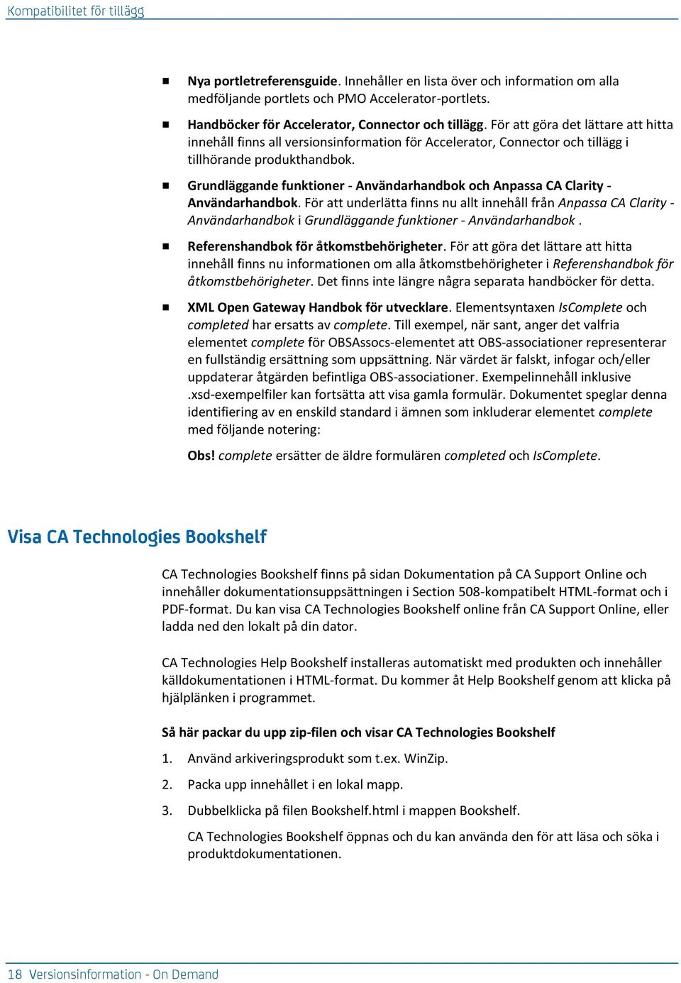 Grundläggande funktioner - Användarhandbok och Anpassa CA Clarity - Användarhandbok.