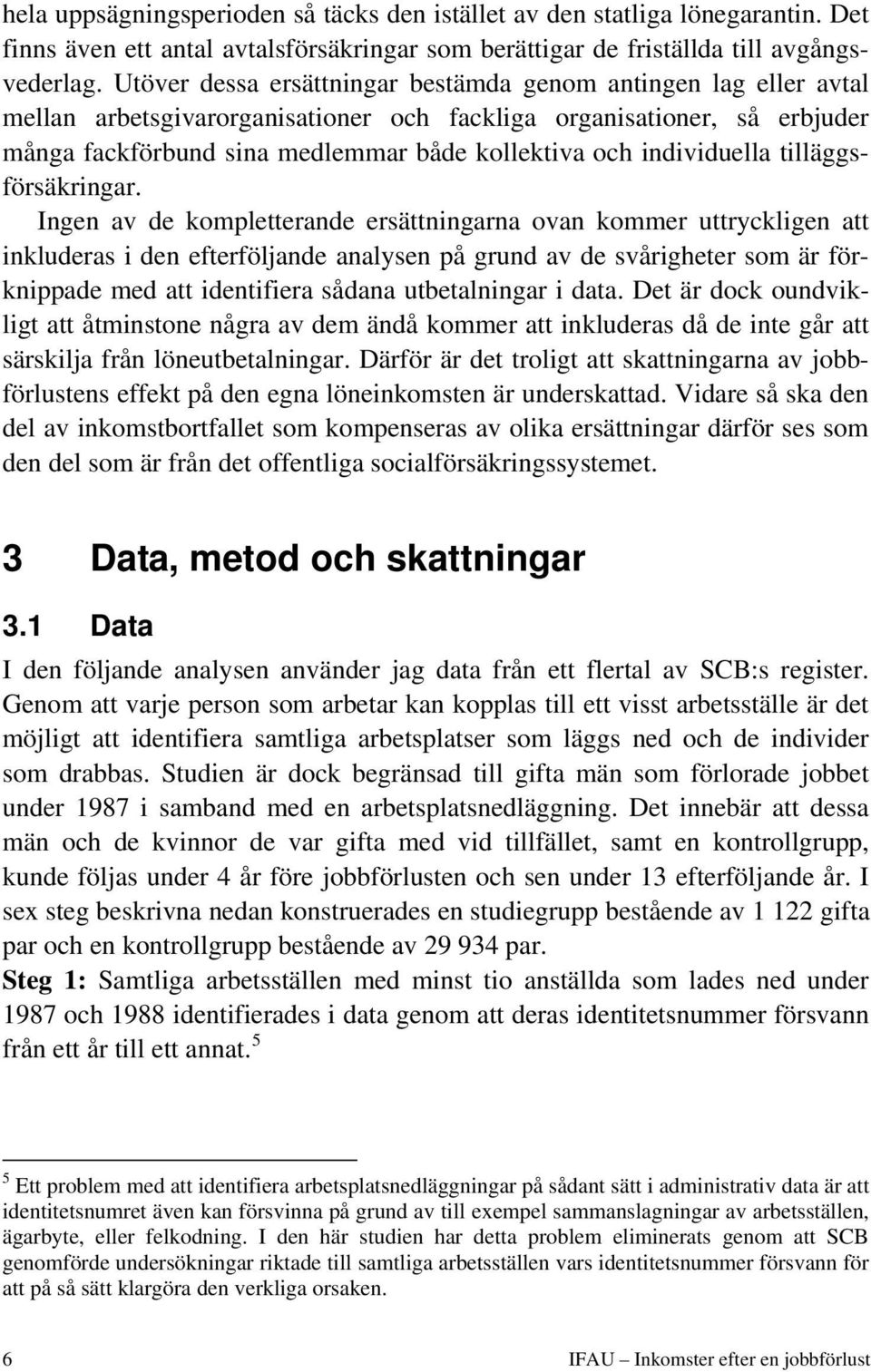 individuella tilläggsförsäkringar.