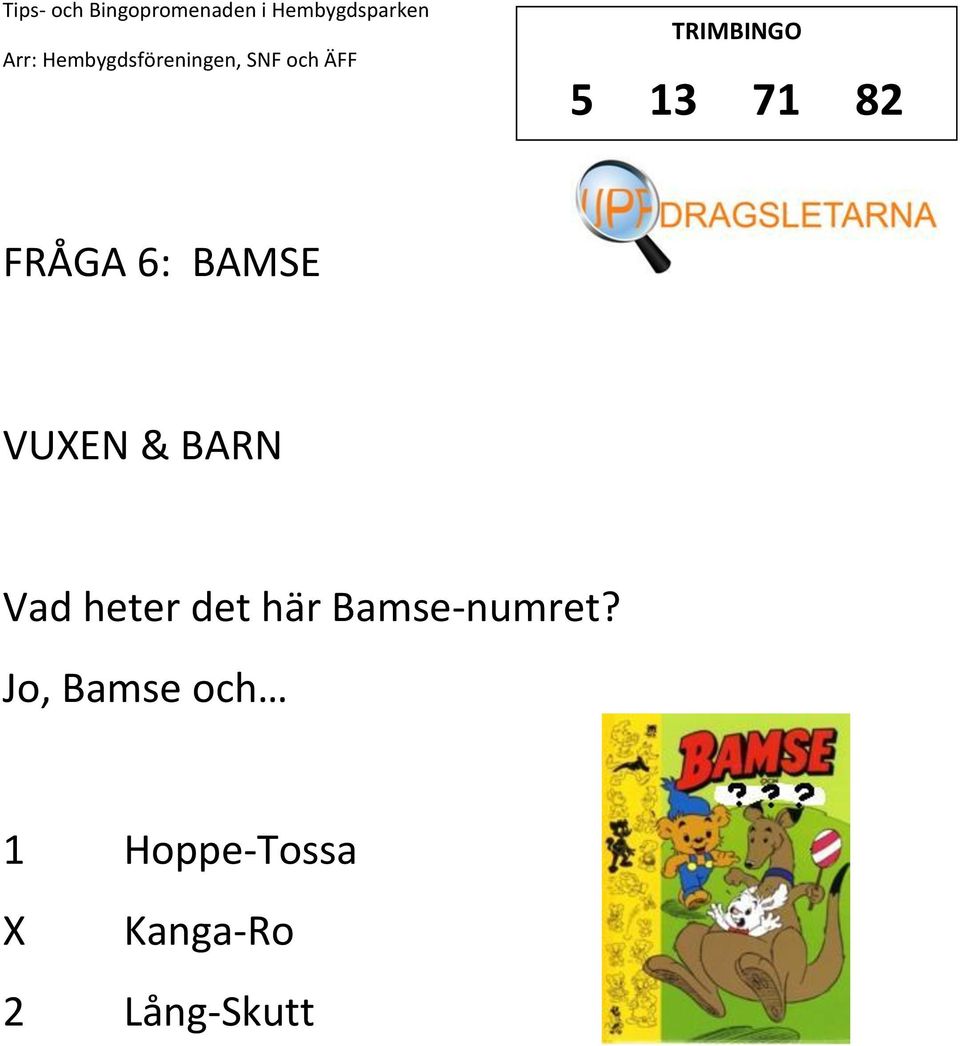 Bamse-numret?