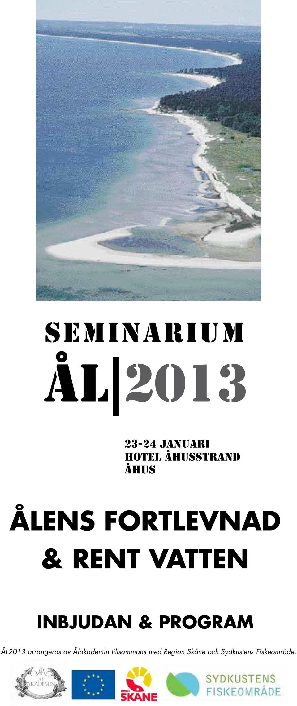 INBJUDAN & PROGRAM ÅL2013 arrangeras av