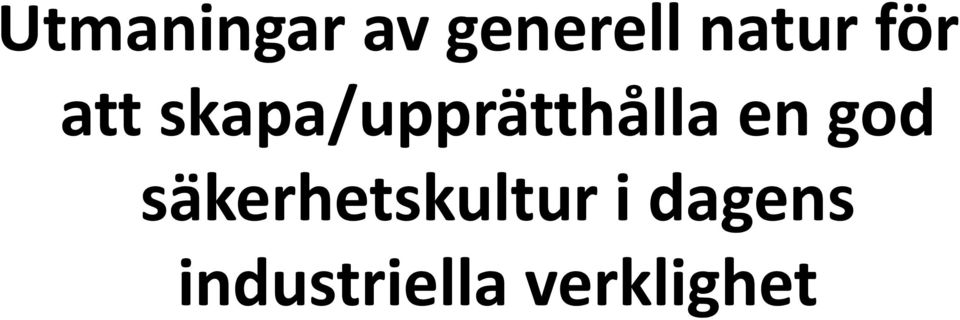 skapa/upprätthålla en god