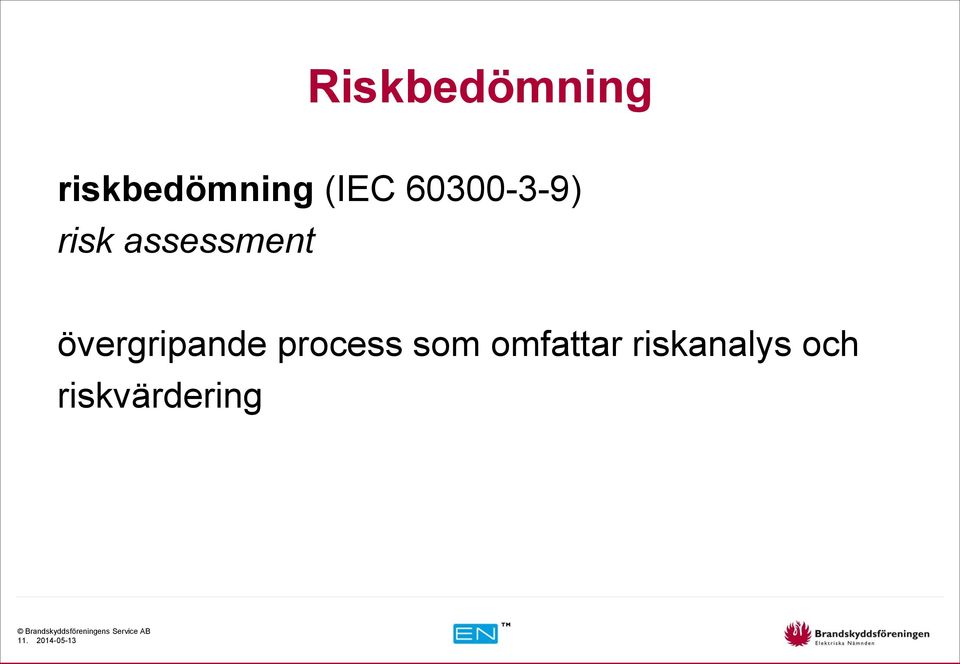 övergripande process som omfattar