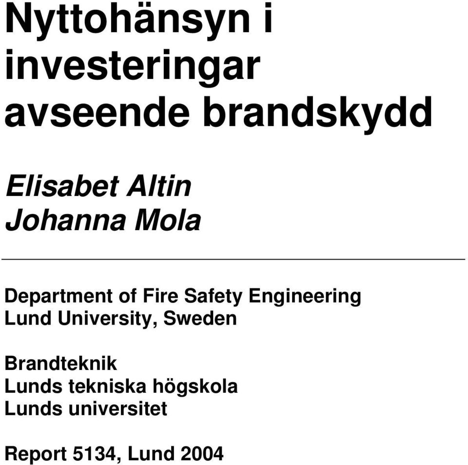 Engineering Lund University, Sweden Brandteknik Lunds