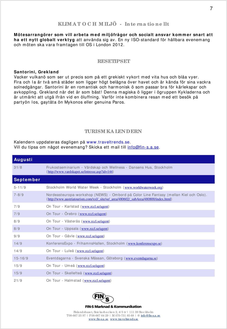 RESETIPSET Santorini, Grekland Vacker vulkanö som ser ut precis som på ett grekiskt vykort med vita hus och blåa vyer.