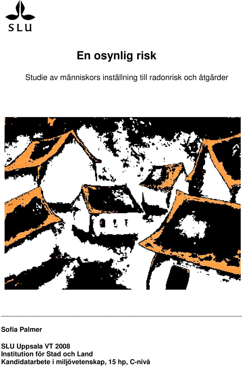 Palmer SLU Uppsala VT 2008 Institution för