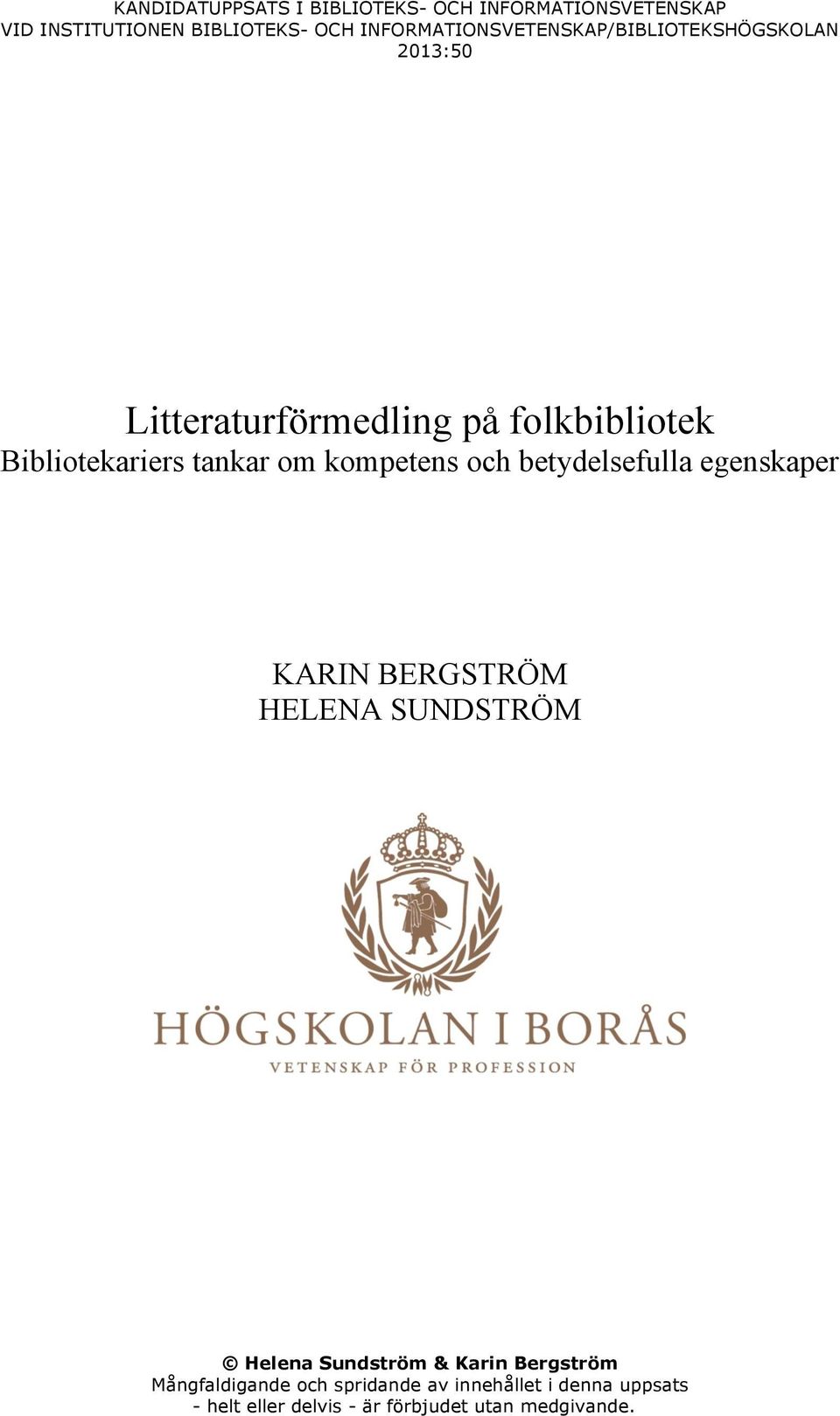 tankar om kompetens och betydelsefulla egenskaper KARIN BERGSTRÖM HELENA SUNDSTRÖM Helena Sundström &