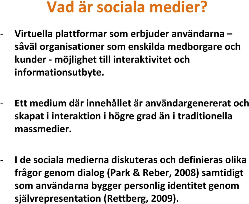 interaktivitet och informationsutbyte.