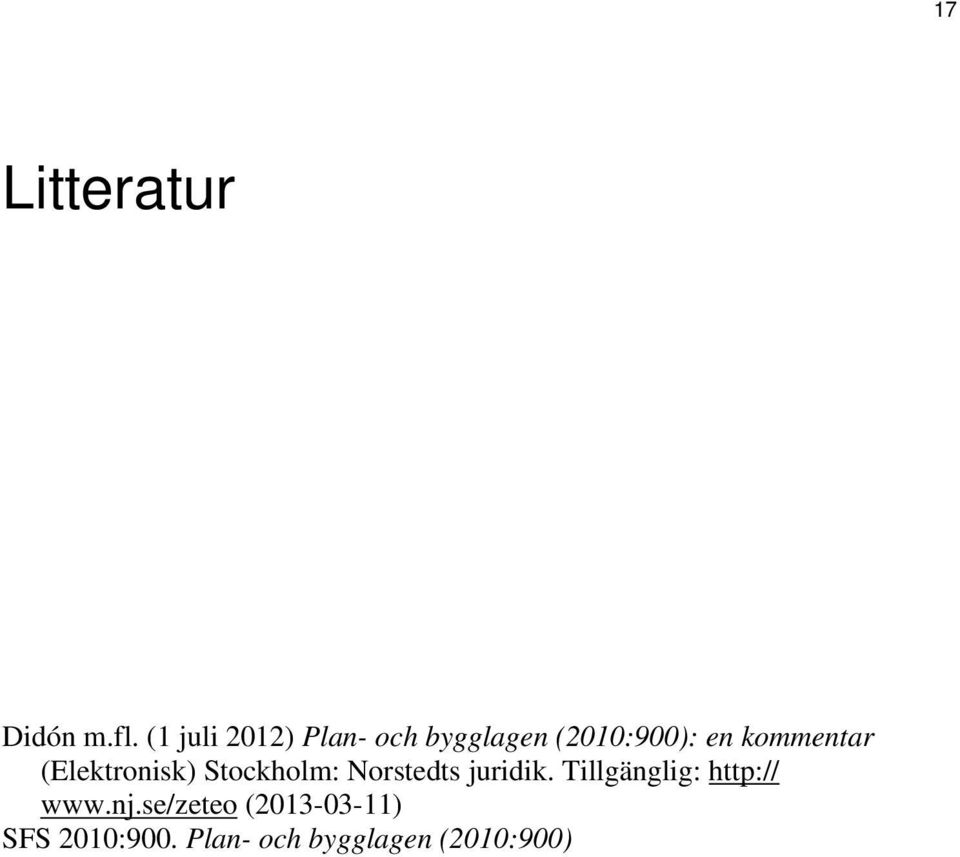 kommentar (Elektronisk) Stockholm: Norstedts juridik.