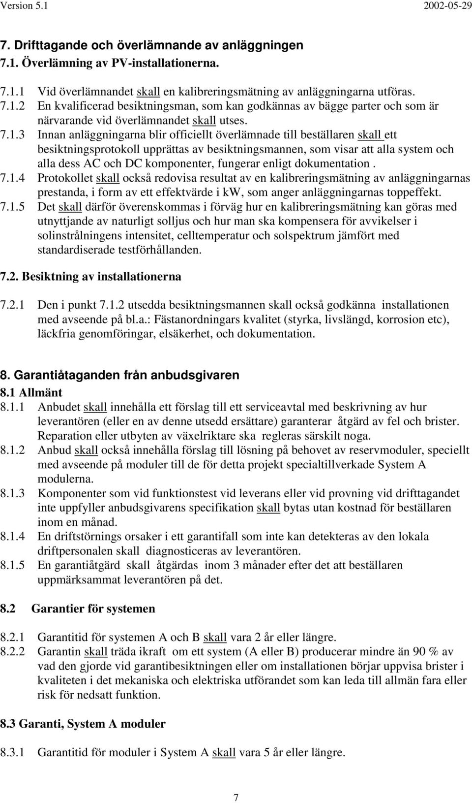 fungerar enligt dokumentation. 7.1.