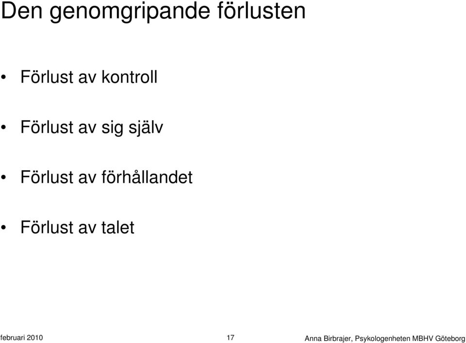 förhållandet Förlust av talet februari