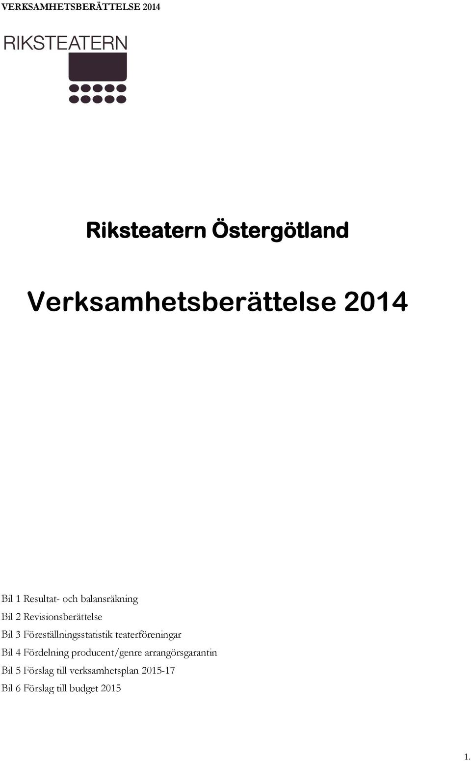 Föreställningsstatistik teaterföreningar Bil 4 Fördelning producent/genre