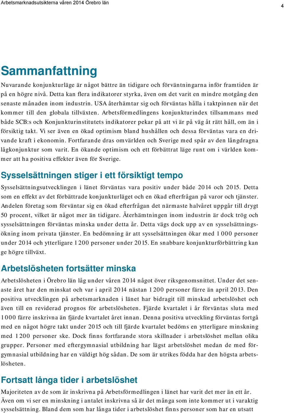 USA återhämtar sig och förväntas hålla i taktpinnen när det kommer till den globala tillväxten.