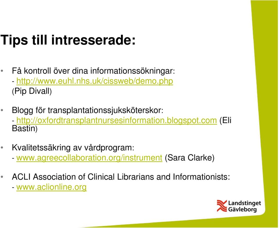 php (Pip Divall) Blogg för transplantationssjuksköterskor: -