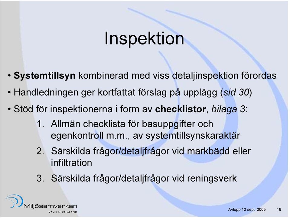 Allmän checklista för basuppgifter och egenkontroll m.m., av systemtillsynskaraktär 2.