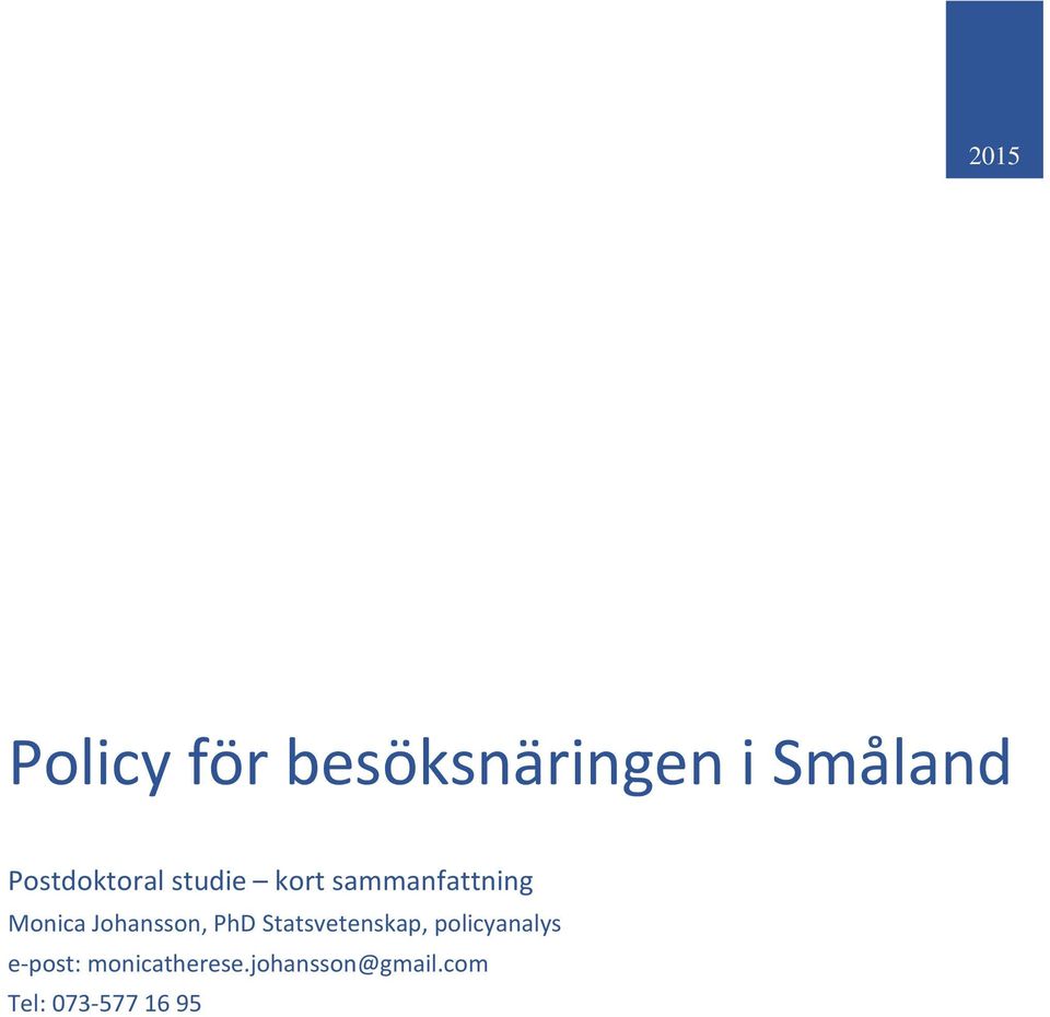 Johansson, PhD Statsvetenskap, policyanalys