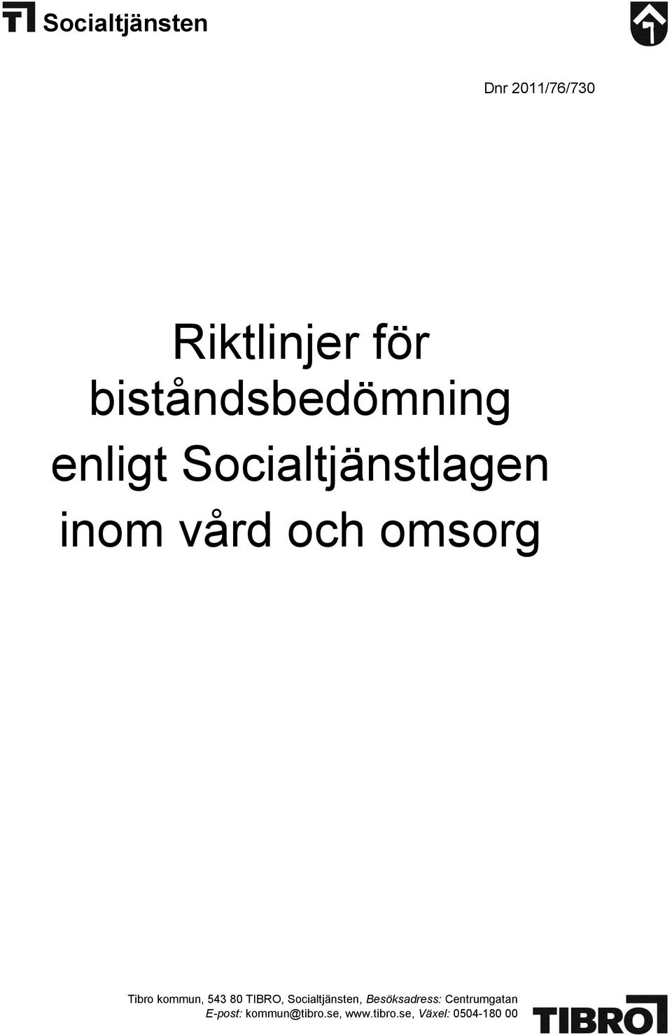 omsorg Tibro kommun, 543 80 TIBRO, Socialtjänsten,