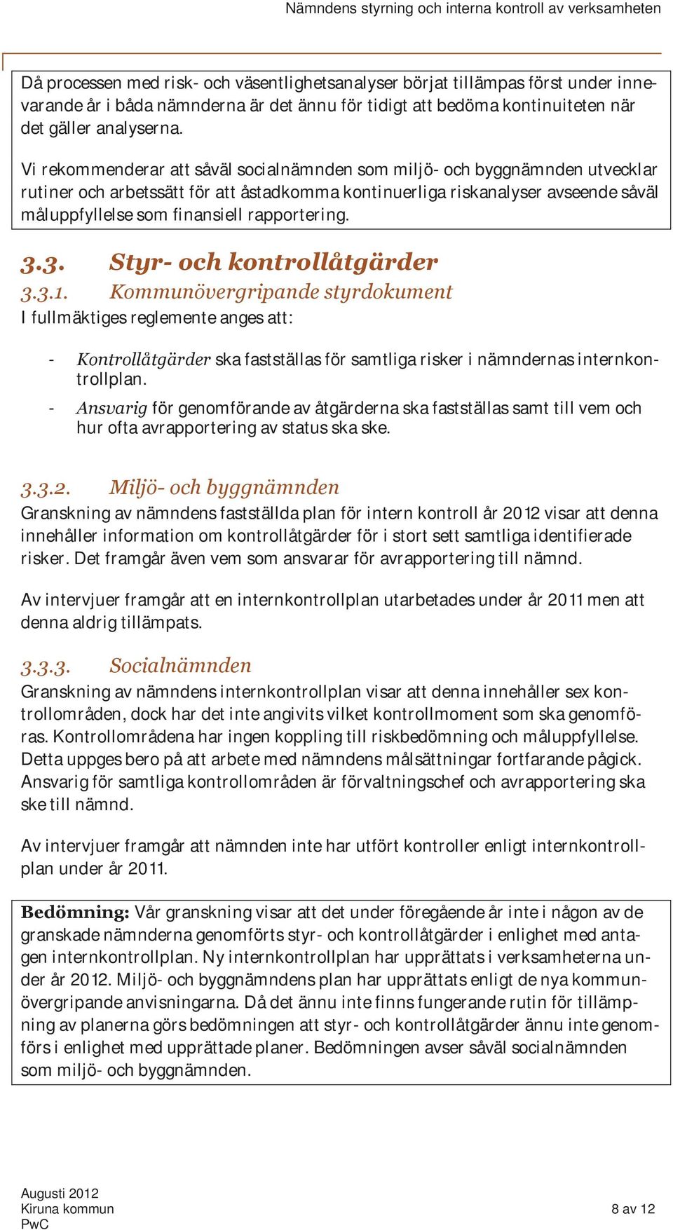 rapportering. 3.3. Styr- och kontrollåtgärder 3.3.1.