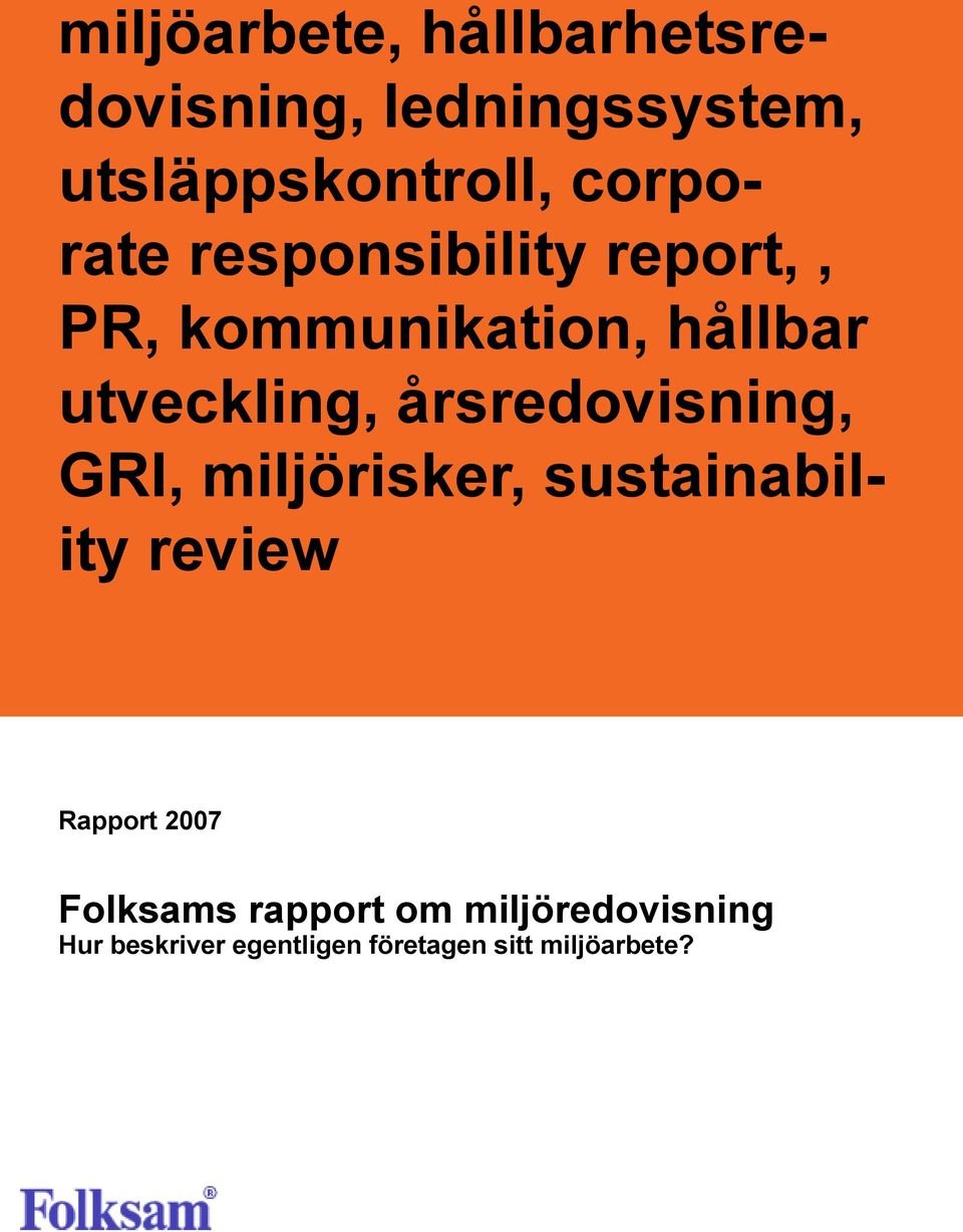 årsredovisning, GRI, miljörisker, sustainability review Rapport 2007