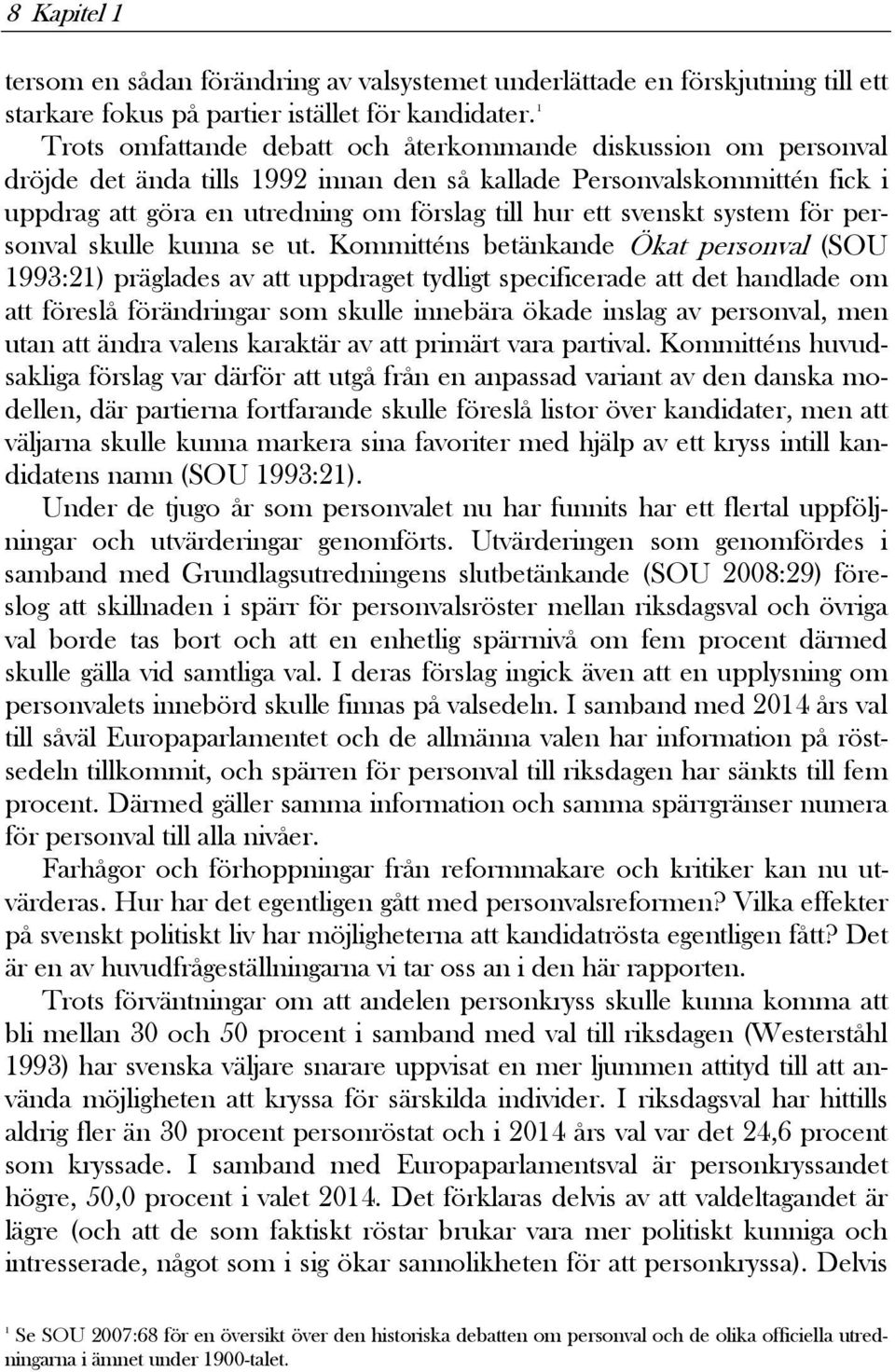 svenskt system för personval skulle kunna se ut.