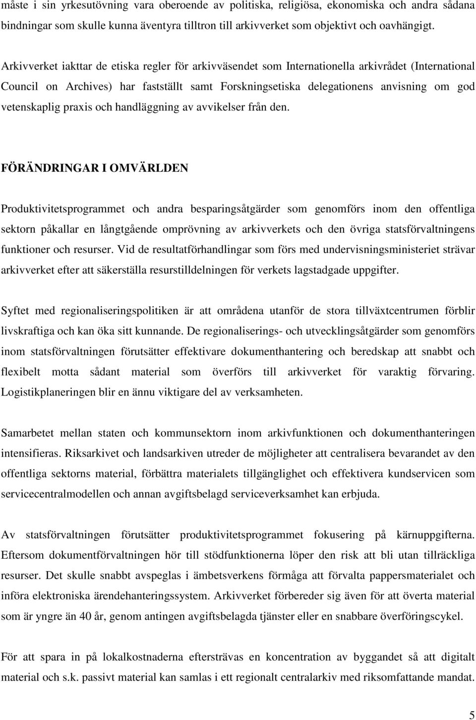 vetenskaplig praxis och handläggning av avvikelser från den.