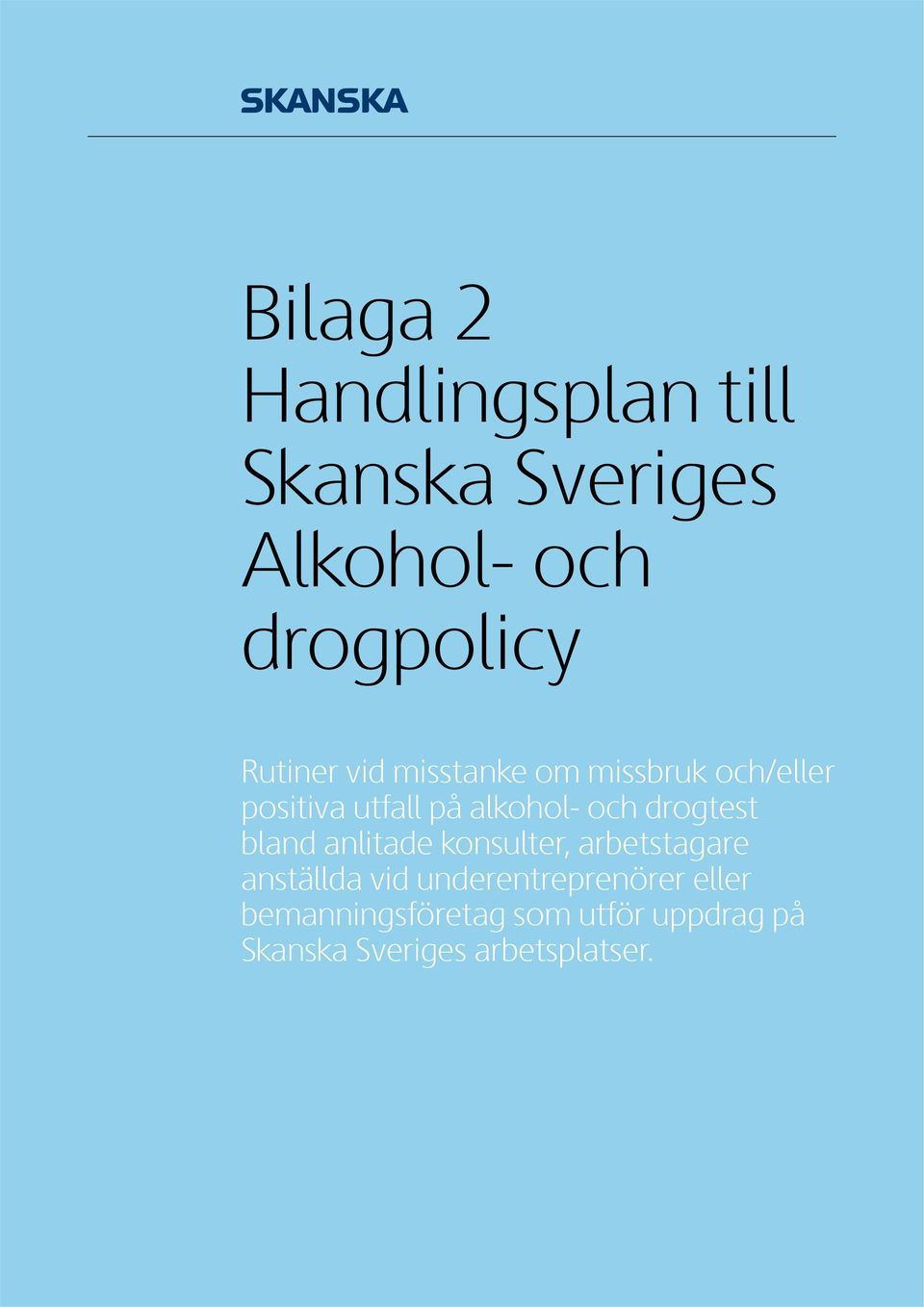 drogtest bland anlitade konsulter, arbetstagare anställda vid