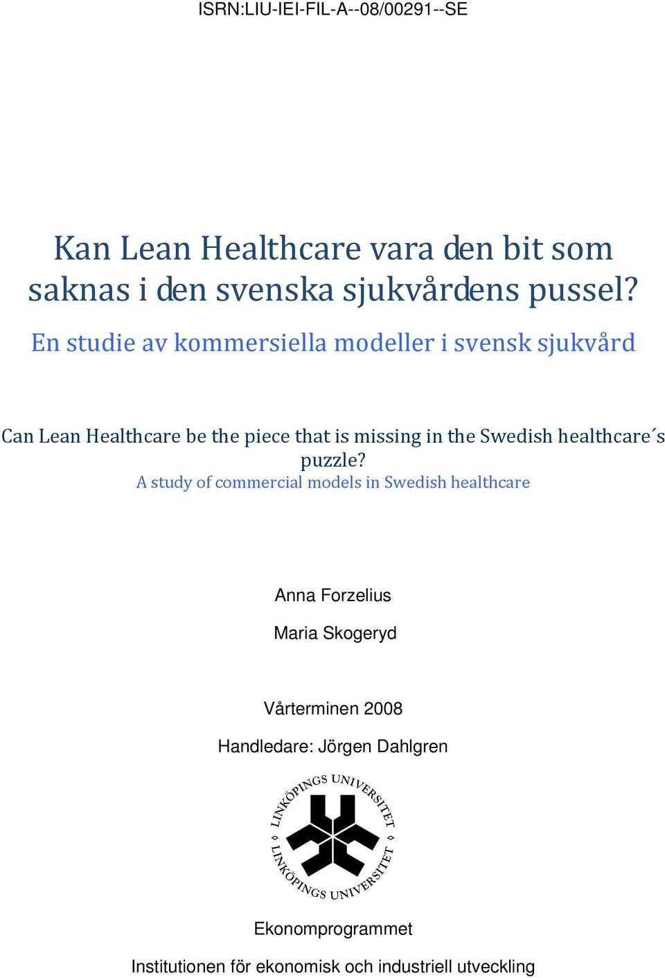 Swedish healthcare s puzzle?