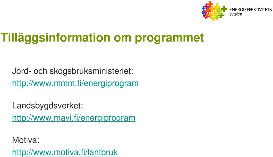 fi/energiprogram Landsbygdsverket: http://www.