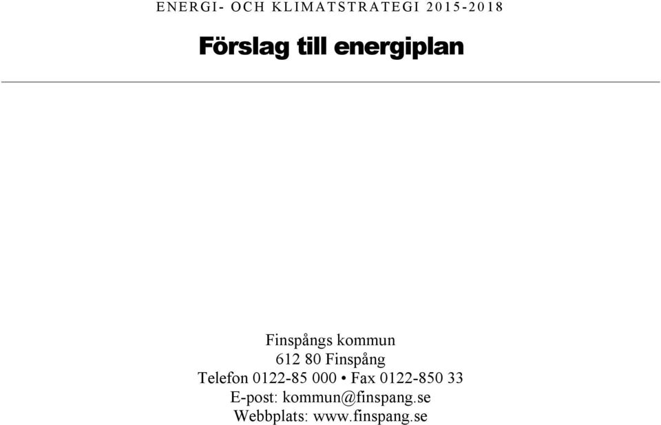 612 80 Finspång Telefon 0122-85 000 Fax 0122-850 33