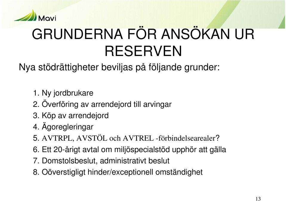 Ägoregleringar 5. AVTRPL, AVSTÖL och AVTREL -förbindelsearealer? 6.