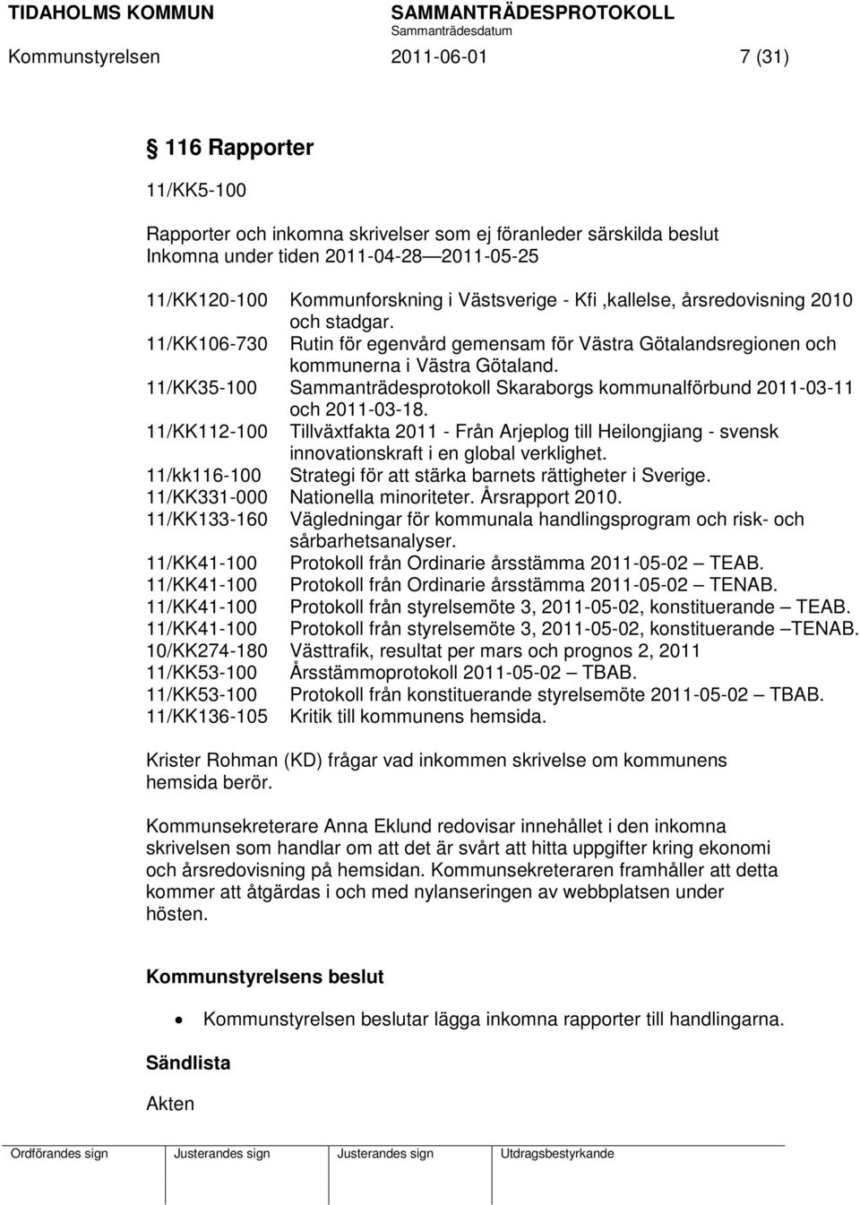 11/KK35-100 Sammanträdesprotokoll Skaraborgs kommunalförbund 2011-03-11 och 2011-03-18.