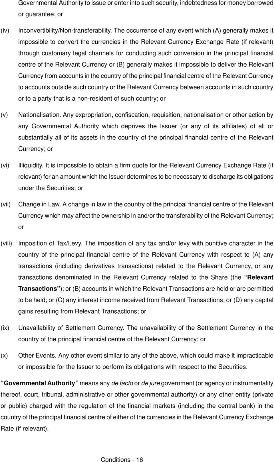 conversion in the principal financial centre of the oelevant Currency or EBF generally makes it impossible to deliver the oelevant Currency from accounts in the country of the principal financial