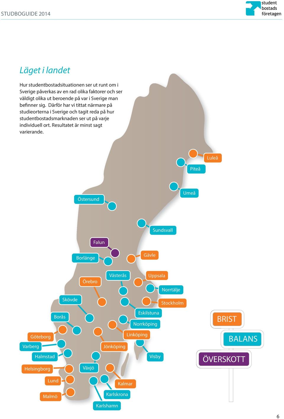 Resultatet är minst sagt varierande.