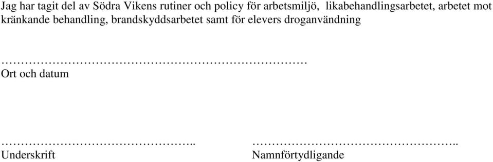 kränkande behandling, brandskyddsarbetet samt för