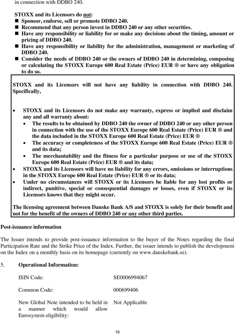 Have any responsibility or liability for the administration, management or marketing of DDBO 240.