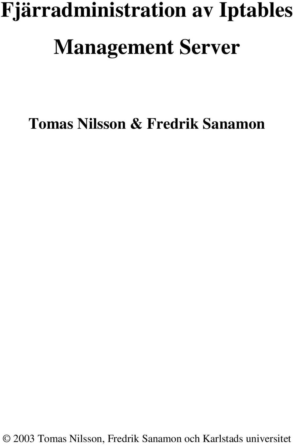 Fredrik Sanamon 2003 Tomas Nilsson,