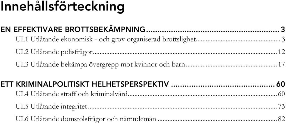 .. 12 UL3 Utlåtande bekämpa övergrepp mot kvinnor och barn.