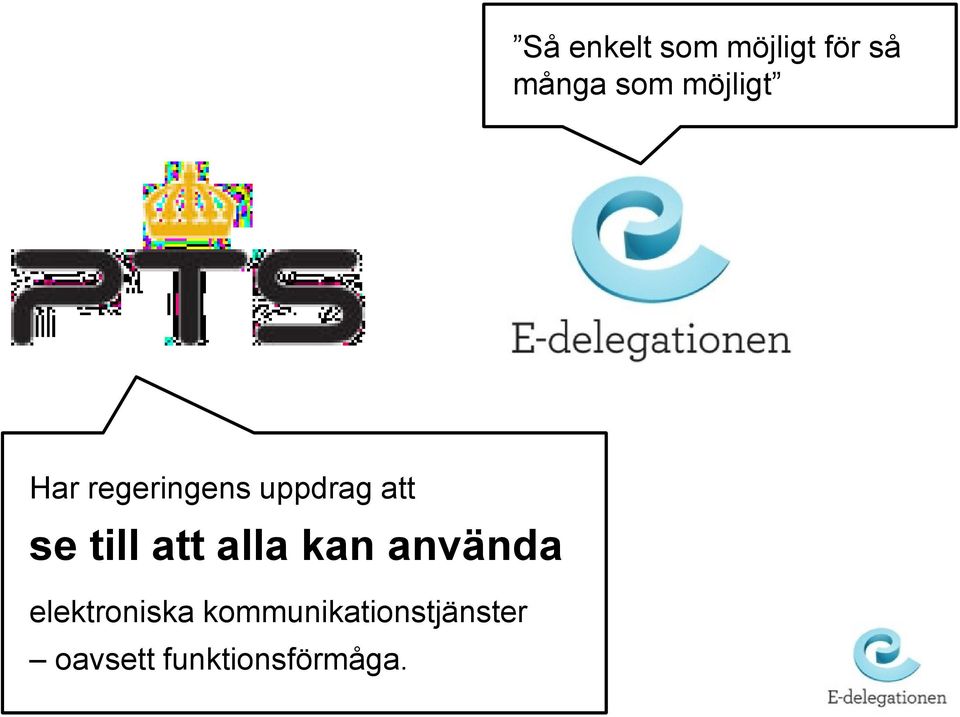 till att alla kan använda elektroniska