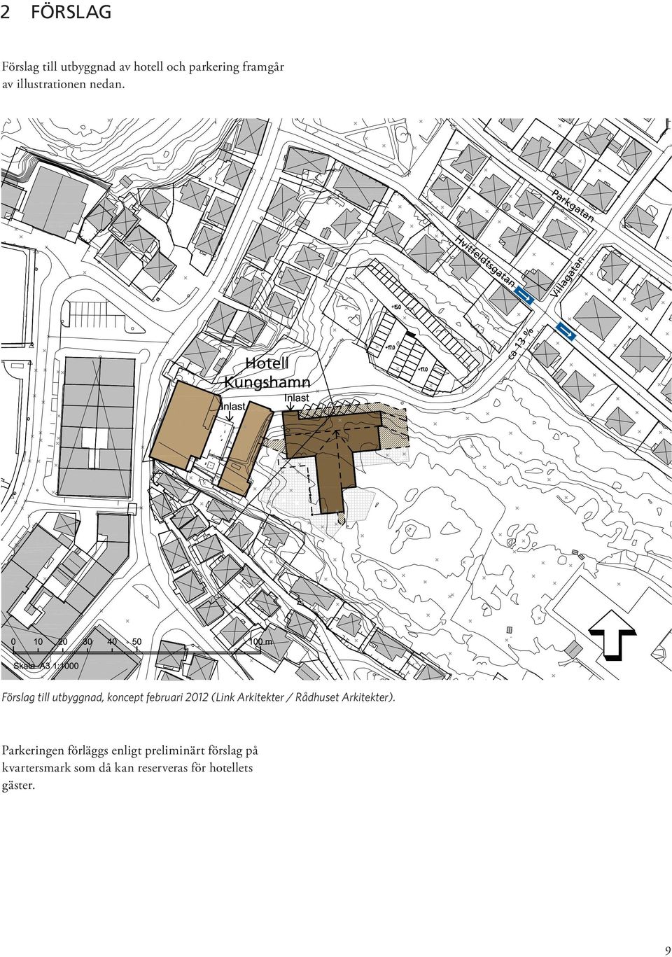 Hvitfeldtsgatan Kungshamn ca 13 % Förslag till utbyggnad, koncept februari 2012