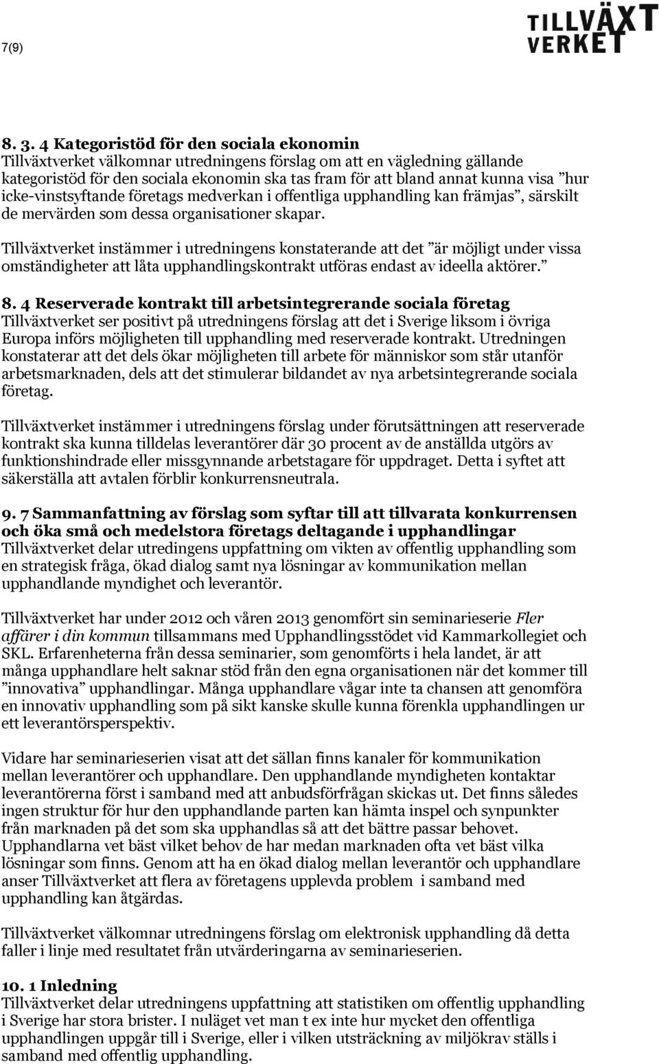 hur icke-vinstsyftande företags medverkan i offentliga upphandling kan främjas, särskilt de mervärden som dessa organisationer skapar.