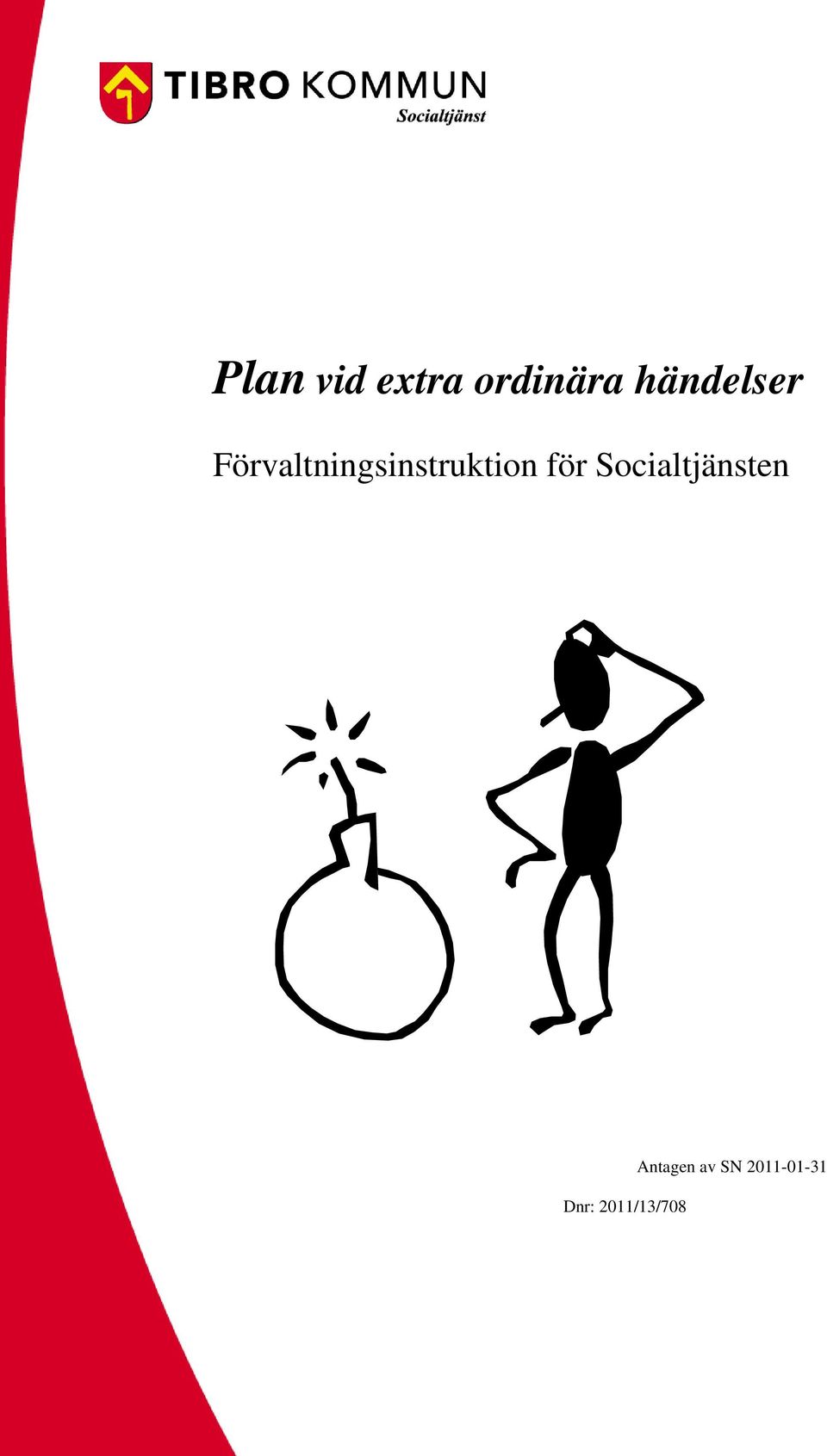 Förvaltningsinstruktion för