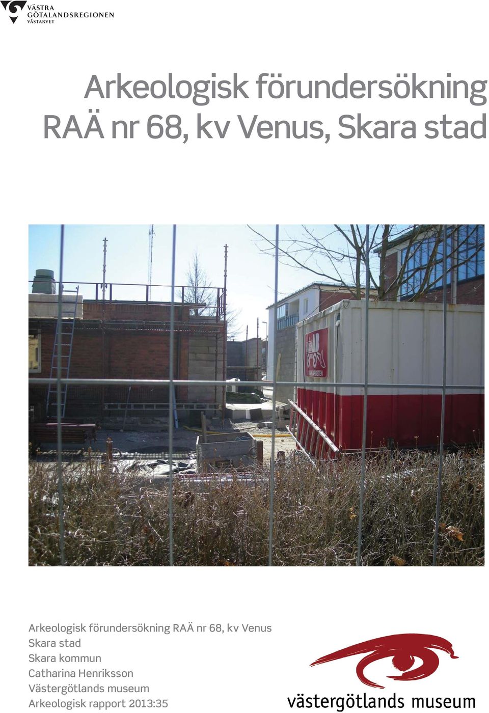 kv Venus Skara stad Skara kommun Catharina