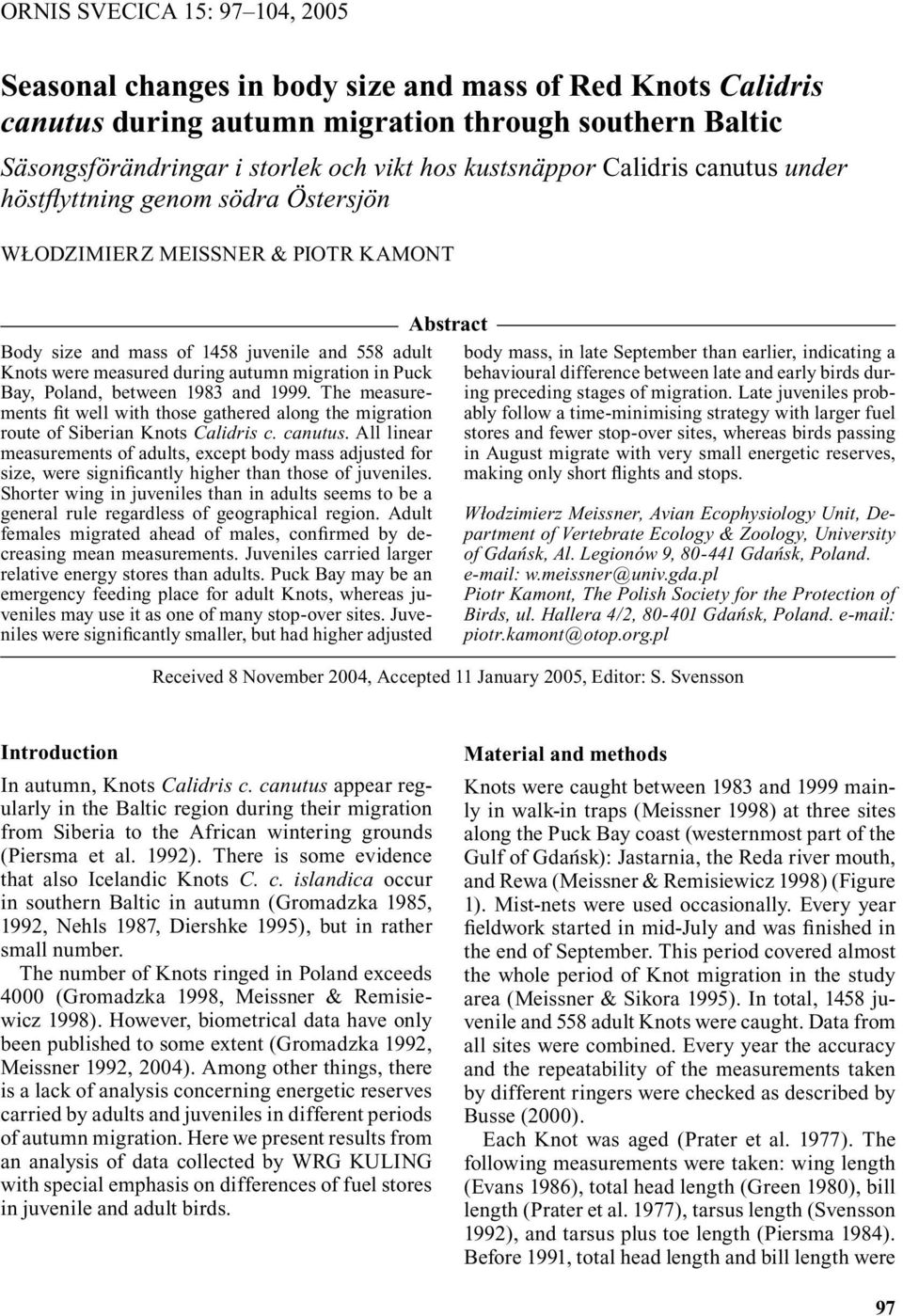 migration in Puck Bay, Poland, between 1983 and 1999. The measurements fit well with those gathered along the migration route of Siberian Knots Calidris c. canutus.