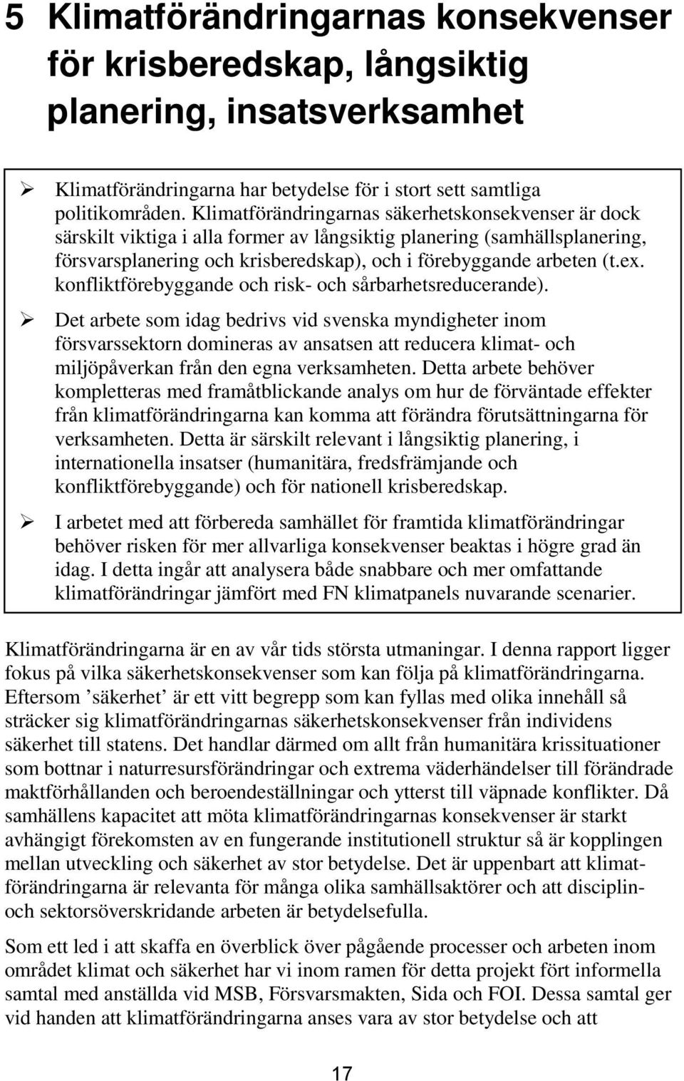 konfliktförebyggande och risk- och sårbarhetsreducerande).