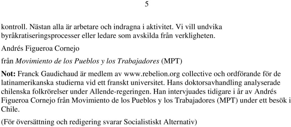 org collective och ordförande för de latinamerikanska studierna vid ett franskt universitet.