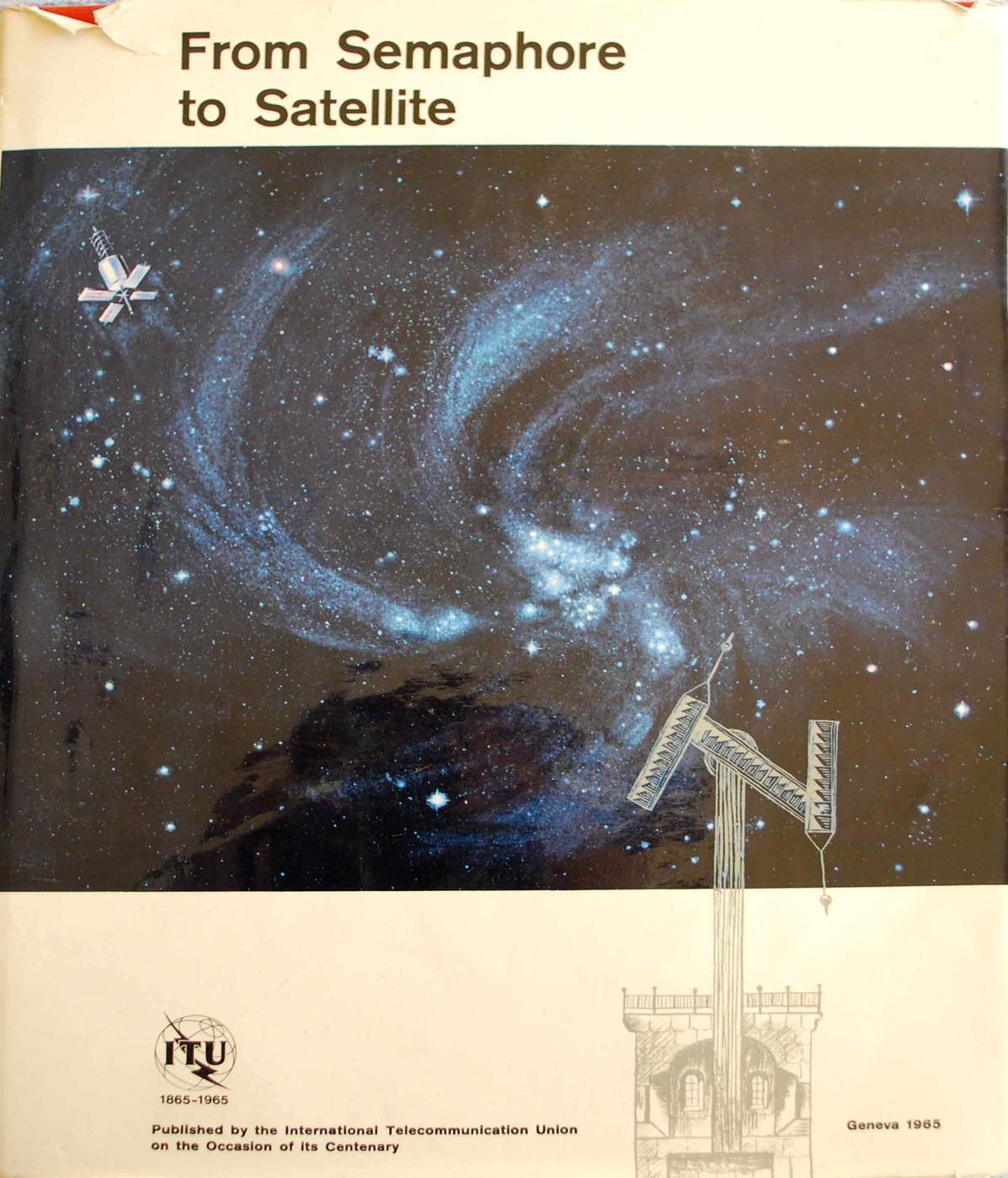 3. Bok From Semaphore to Satellite ITU Geneve 1965 Frakt tillkommer på samtliga objekt. Lasse Carlsson Vårvägen 3, Västerhaninge Tel: 08-500 22 691, Mob: 070-620 58 04 Mail: 640carlsson@telia.