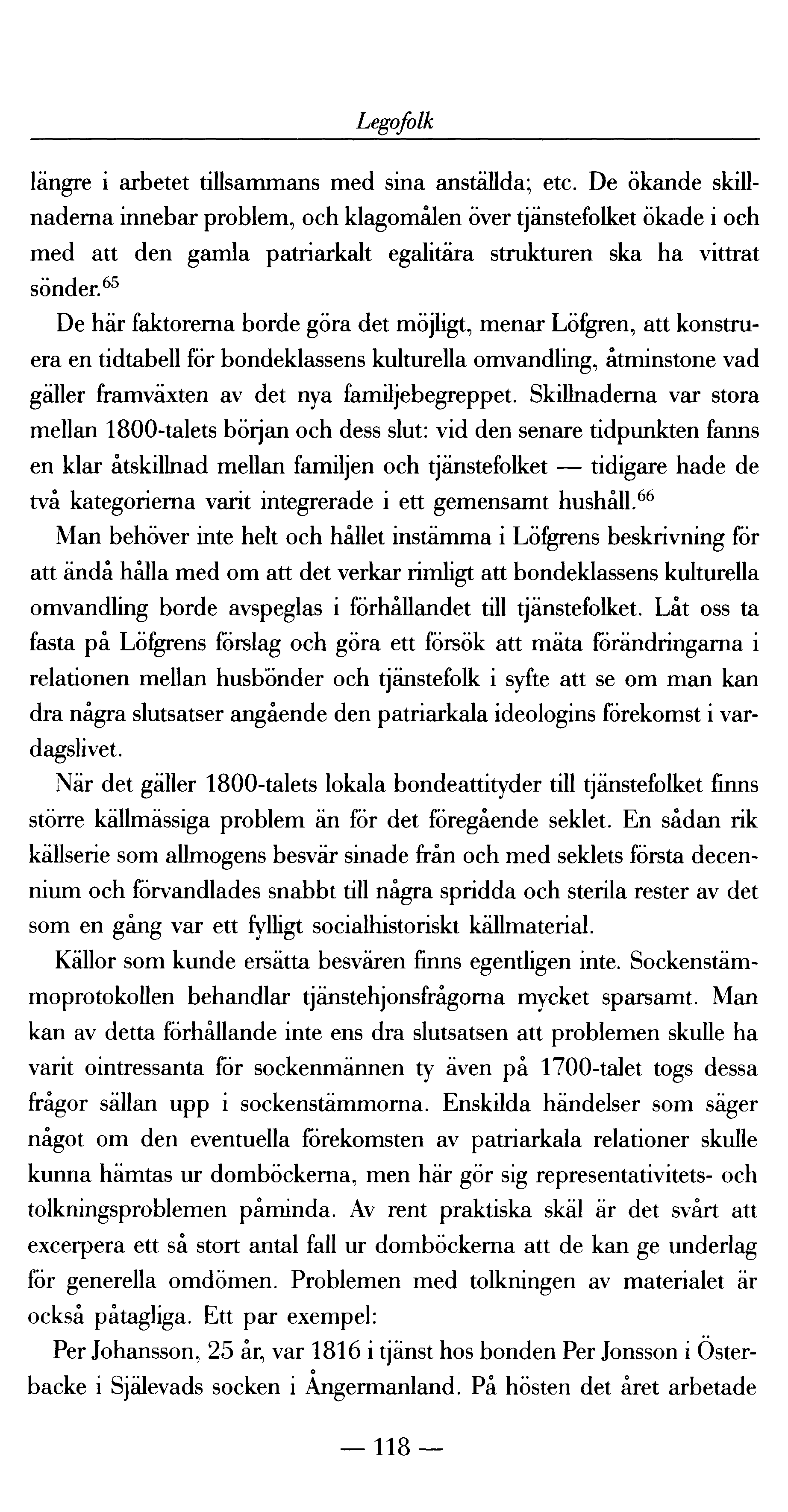 Legofolk längre i arbetet tillsammans med sina anställda; etc.