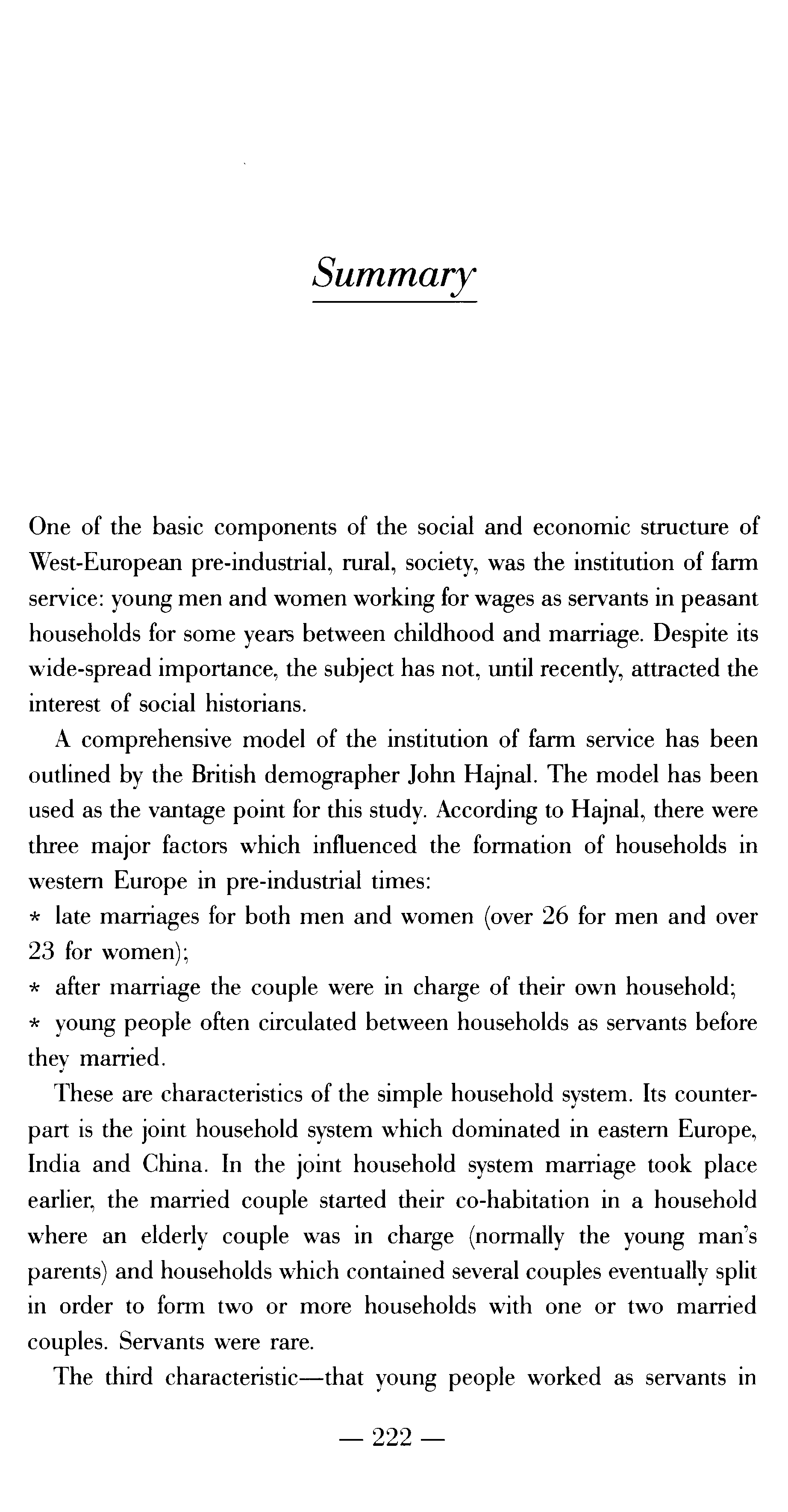 Summary One of the basic components of the social and economic structure of West-European pre-industrial, rural, society, was the institution of fa rm service: young men and women working for wages