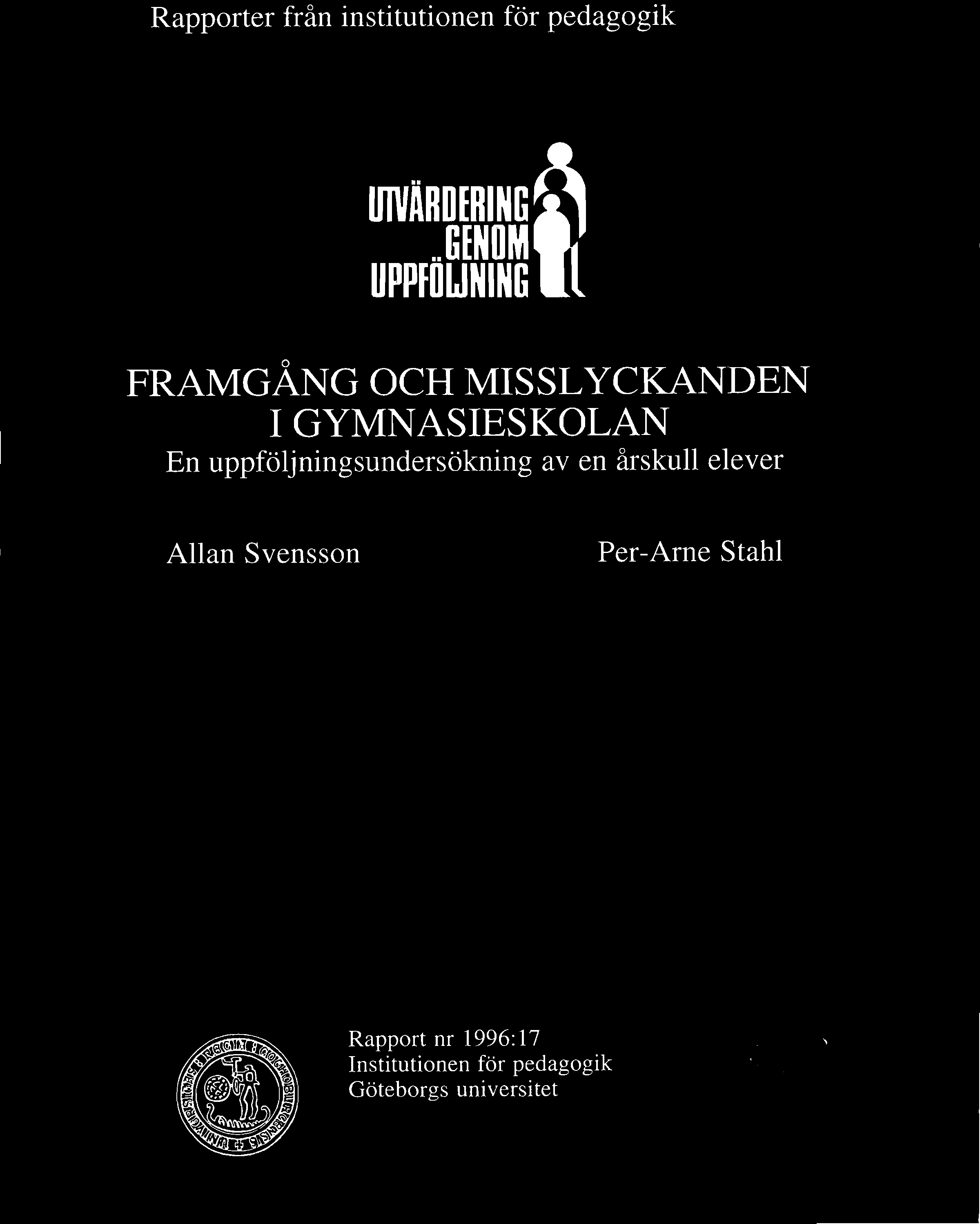 Rapporter från institutionen för pedagogik UTVÄRDERING.